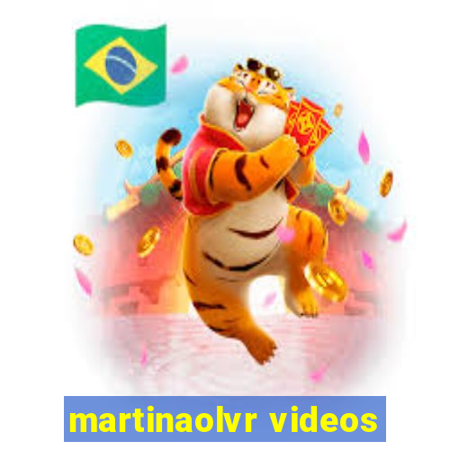 martinaolvr videos